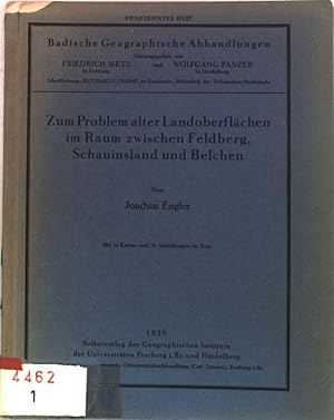 Bild des Verkufers fr Zum Problem alter Landoberflchen im Raum zwischen Feldberg, Schauinsland und Belchen; Badische Geographische Abhandlungen, 15. Heft; zum Verkauf von books4less (Versandantiquariat Petra Gros GmbH & Co. KG)