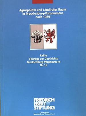 Bild des Verkufers fr Agrarpolitik und lndlicher Raum in Mecklenburg-Vorpommern nach 1989. Reihe Beitrge zur Geschichte Mecklenburg-Vorpommern ; Nr. 15 zum Verkauf von books4less (Versandantiquariat Petra Gros GmbH & Co. KG)