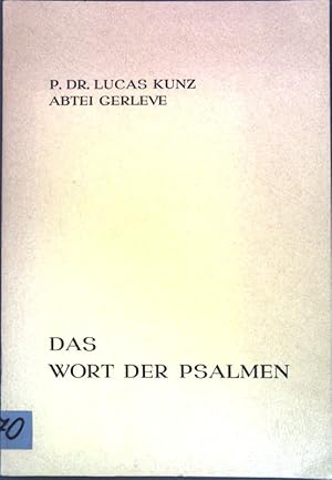 Bild des Verkufers fr Das Wort der Psalmen: Wege zu einem neuen formal-inhaltlichen Verstndnis der alttestamtentlichen Psalterlieder. zum Verkauf von books4less (Versandantiquariat Petra Gros GmbH & Co. KG)