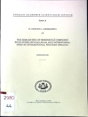 Seller image for The Eemian Site of Norinkyl compared with other Interglacial and Interstadial Sites in Ostrobothnia, Western Finland. Annales Academiae Scientiarum Fennicae; Series A, III. Geologica-Geographica; 149 for sale by books4less (Versandantiquariat Petra Gros GmbH & Co. KG)