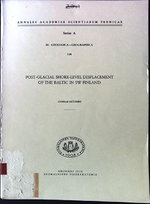 Imagen del vendedor de Post-Glacial Shore-Level Displacement of the Baltic in SW Finland Annales Academiae Scientiarum Fennicae; Series A, III. Geologica-Geographica; 118 a la venta por books4less (Versandantiquariat Petra Gros GmbH & Co. KG)