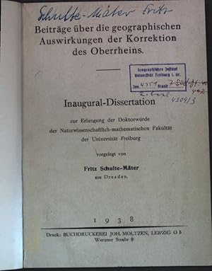 Beiträge über die geographischen Auswirkungen der Korrektion des Oberrheins; Inaugural-Dissertation.