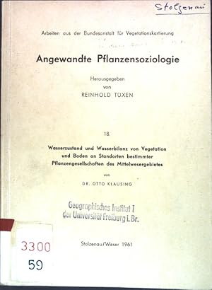 Bild des Verkufers fr Wasserzustand und Wasserbilanz von Vegetatio und Boden an Standorten bestimmter Pflanzengesellschaften des Mittelwesergebietes; Angewandte Pflanzensoziologie, Band 18; zum Verkauf von books4less (Versandantiquariat Petra Gros GmbH & Co. KG)