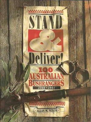Image du vendeur pour Stand and Deliver: 100 Australian Bushrangers 1789-1901 mis en vente par Fine Print Books (ABA)