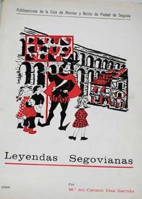 Imagen del vendedor de LEYENDAS SEGOVIANAS CONTADAS A LOS NIOS. a la venta por Librera Torren de Rueda