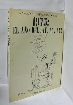 Bild des Verkufers fr 1975: EL AO DEL AY,AY,AY! zum Verkauf von LIBRERIA  SANZ