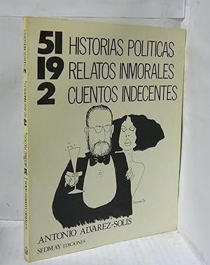 Seller image for 51 HISTORIAS POLITICAS, 19 RELATOS INMORALES, 2 CUENTOS INDECENTES for sale by LIBRERIA  SANZ