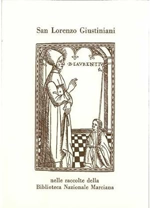 San Lorenzo Giustiniani - nelle raccolte della Biblioteca Nazionale Marciana