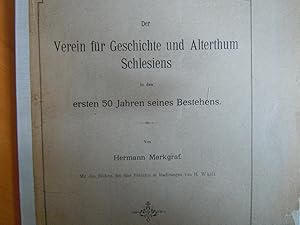 Der Verein für Geschichte und Alterthum Schlesiens in den ersten 50 Jahren seines Bestehens.