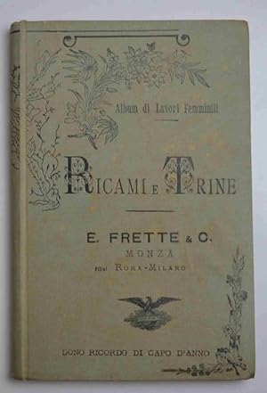 Album di lavori femminili. Ricami e Trine - E. Frette e C. Fabbrica di telerie e tovaglierie&