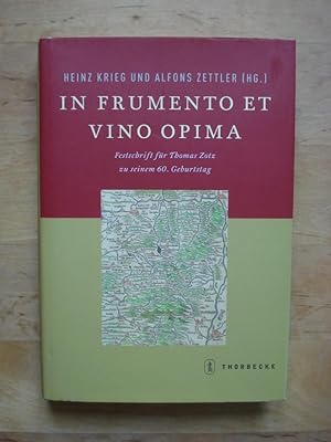 Bild des Verkufers fr in frumento et vino opima - Festschrift fr Thomas Zotz zu seinem 60. Geburtstag zum Verkauf von Antiquariat Birgit Gerl