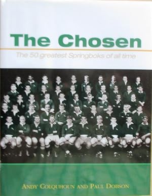 The Chosen the 50 Greatest Springboks of All Time