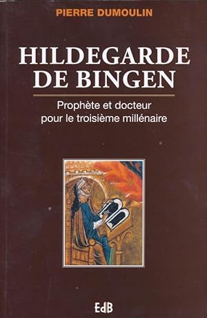 Immagine del venditore per Hildegarde de Bingen. Prophte et docteur pour le troisime millnaire venduto da LIBRAIRIE GIL-ARTGIL SARL
