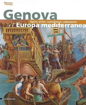 Bild des Verkufers fr Genova e l Europa mediterranea. zum Verkauf von Antiquariat Bernhardt