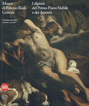 Museo di Palazzo Reale. Genova. I dipinti del primo Piano nobile e dei depositi: Band 2.