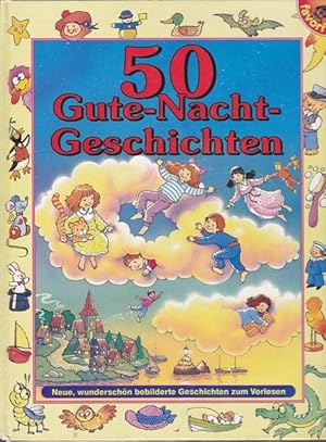 Image du vendeur pour 50 Gute - Nacht Geschichten. Erzhlt von Ann McKie. Bilder von Ken McKie. Ins Deutsche bertragen von Gnter Neidinger. Neue, wunderschn bebilderte Geschichten zum Vorlesen. mis en vente par Ant. Abrechnungs- und Forstservice ISHGW