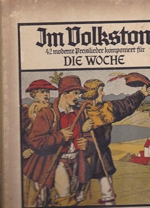 Seller image for Im Volkston. 42 moderne Preislieder komponiert fr Die Woche. for sale by Ant. Abrechnungs- und Forstservice ISHGW