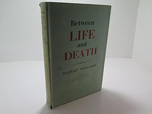 Between Life and Death