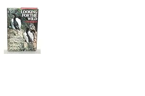 Seller image for Looking for the Wild for sale by G W Jackson