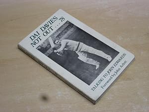 Imagen del vendedor de Dai Davies Not Out . . . 78. Talking to John Edwards. a la venta por Goldstone Rare Books