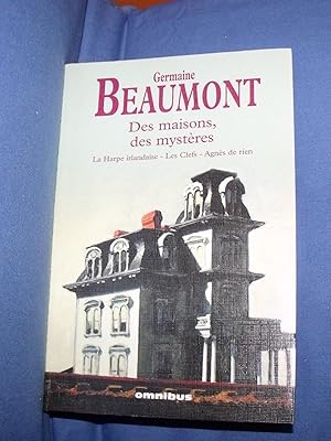 Des maisons, des mystères : La Harpe irlandaise, Les Clefs, Agnès de rien