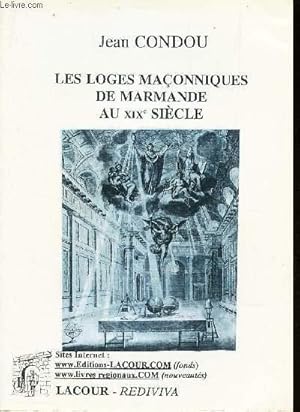 Image du vendeur pour LES LOGES MACONNIQUES DE MARMANDE AU XIXe SIECLE. mis en vente par Le-Livre