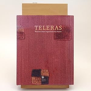 Imagen del vendedor de Teleras Weavers from Argentina's Dry Forest a la venta por EGIDIUS ANTIQUARISCHE BOEKHANDEL