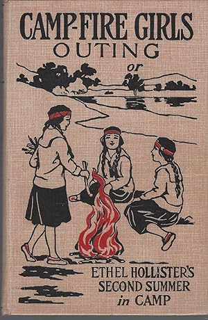 Seller image for Camp-fire Girls' Outing: Or Ethel Hollister's Second Summer In Camp for sale by BYTOWN BOOKERY