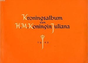 Bild des Verkufers fr KRONINGSALBUM VAN H. M. KONINGIN JULIANA zum Verkauf von Le-Livre