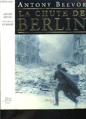 Image du vendeur pour LA CHUTE DE BERLIN mis en vente par Le-Livre