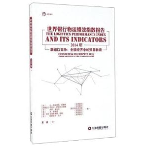 Immagine del venditore per World Bank Logistics Performance Index in 2014 to join the competition: Trade Logistics in the Global Economy(Chinese Edition) venduto da liu xing