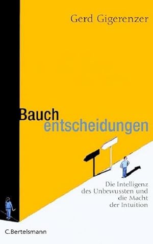 Immagine del venditore per Bauchentscheidungen : Die Intelligenz des Unbewussten und die Macht der Intuition venduto da AHA-BUCH GmbH