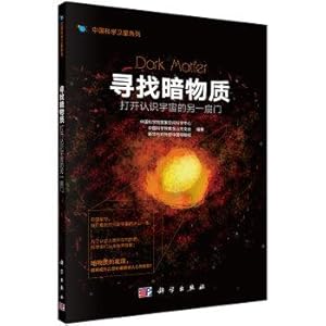 Immagine del venditore per Find Dark Matter: Understanding the universe to open another door(Chinese Edition) venduto da liu xing