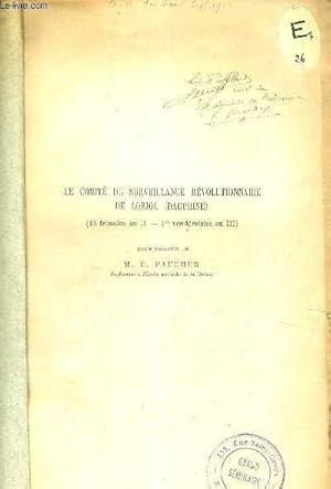 Seller image for LE COMITE DE SURVEILLANCE REVOLUTIONNAIRE DE LORIOL (DAUPHINE) - 15 FRIMAIRE AN II - 1ER VENDEMIAIRE AN III) for sale by Le-Livre