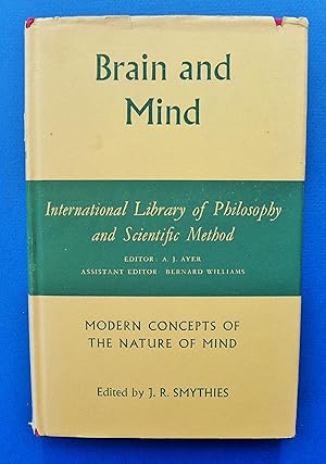 Brain and Mind: Modern Concepts of the Nature of Mind [International Library of Philosophy and Sc...