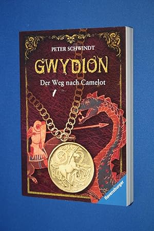 Gwydion, Bd. 1., Der Weg nach Camelot