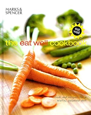 Imagen del vendedor de The Eat Well Cookbook : a la venta por Sapphire Books