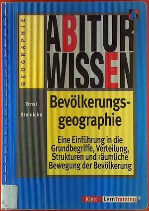 Imagen del vendedor de Bevlkerungsgeographie. Eine Einfhrung in die Grundbegriffe, Verteilung, Strukturen und rumliche bewegung der Bevlkerung. ABITUR WISSEN GEOGRAPHIE a la venta por biblion2