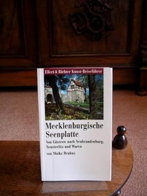 Die Mecklenburgische Seenplatte. Von Güstrow nach Neubrandenburg, Neustrelitz und Waren. Ellert-&...
