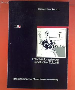 Seller image for Entscheidungsfelder stdtischer Zukunft for sale by biblion2