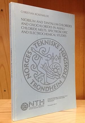 Seller image for Niobium and Tantalum Chlorides and Oxochlorides in Alkali Chloride Melts. Spectroscopic and Electrochemical Studies for sale by Stephen Peterson, Bookseller