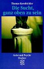 Bild des Verkufers fr Die Sucht, ganz oben zu sein : zur Psychopathologie des Machtstrebens. zum Verkauf von Antiquariat Berghammer