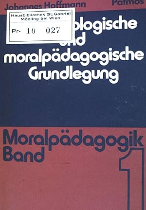 Seller image for Moralpdagogik - Moraltheologische und moralpdagogische Grundlegungen Band 1 for sale by books4less (Versandantiquariat Petra Gros GmbH & Co. KG)
