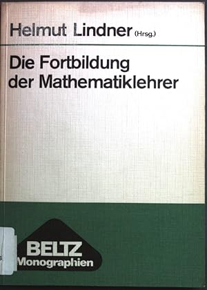 Bild des Verkufers fr Die Fortbildung der Mathematiklehrer : Bericht von e. Internat. Arbeitstagung d. Unesco-Inst. f. Pdagogik in Hamburg. Internationale pdagogische Studien ; 22.; Beltz-Monographien. zum Verkauf von books4less (Versandantiquariat Petra Gros GmbH & Co. KG)