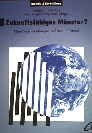 Seller image for Zukunftsfhiges Mnster? : Nord-Sd-Beziehungen auf dem Prfstand. Germanwatch, Umwelt & Entwicklung 2 for sale by books4less (Versandantiquariat Petra Gros GmbH & Co. KG)