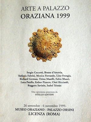 Seller image for ARTE A PALAZZO: ORAZIANA 1999 for sale by CivicoNet, Libreria Virtuale