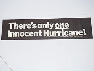 Imagen del vendedor de There's only one innocent Hurricane! I support Rubin "Hurricane" Carter's fight for a retrial [bumper sticker] a la venta por Bolerium Books Inc.