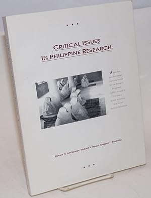 Seller image for Critical issues in Philippine research: a selected and annotated literature review on the women's movement, conflict in Luzon's Cordillera, Muslim autonomy, and recent political resistence for sale by Bolerium Books Inc.