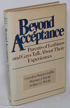 Image du vendeur pour Beyond acceptance; parents of lesbians and gays talk about their experiences mis en vente par Bolerium Books Inc.