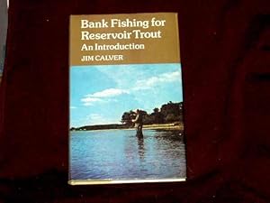 Image du vendeur pour Bank Fishing for Reservoir Trout. An Introduction; mis en vente par Wheen O' Books